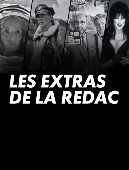 Les extras de la rédac