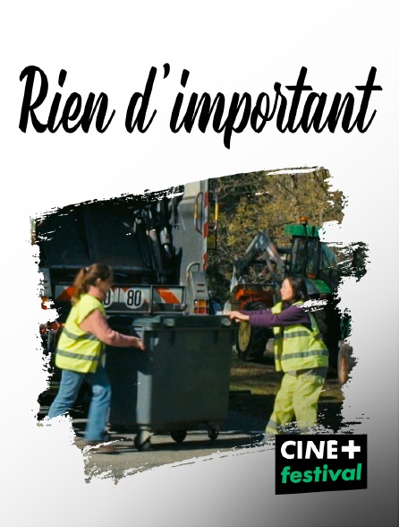 CINE+ Festival - Rien d'important