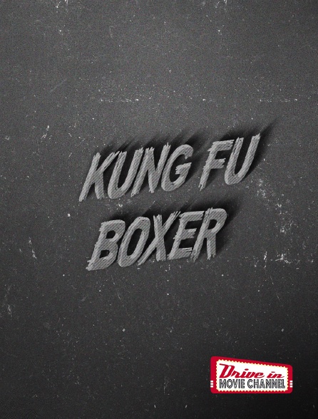 Drive-in Movie Channel - Kung Fu Boxer