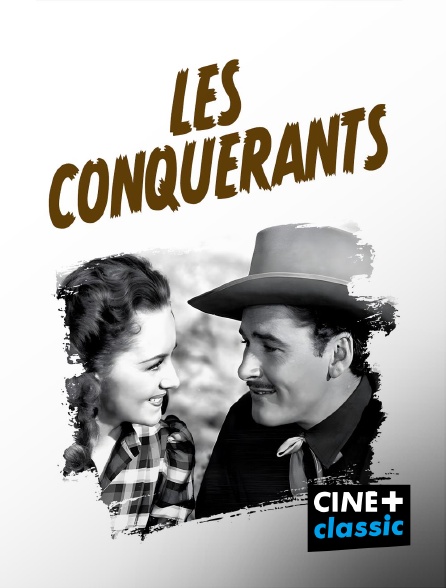 CINE+ Classic - Les conquérants en replay