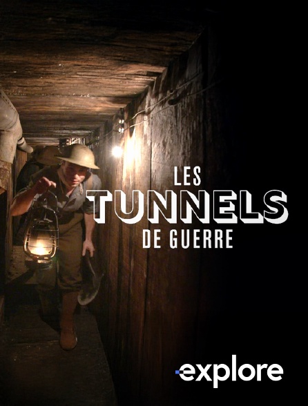 EXPLORE - Les tunnels de guerre