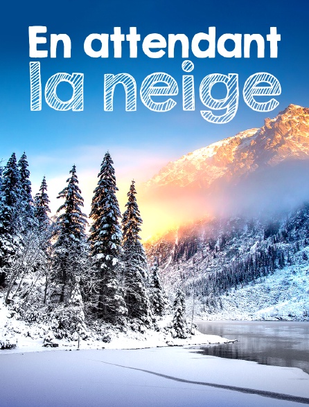 En attendant la neige