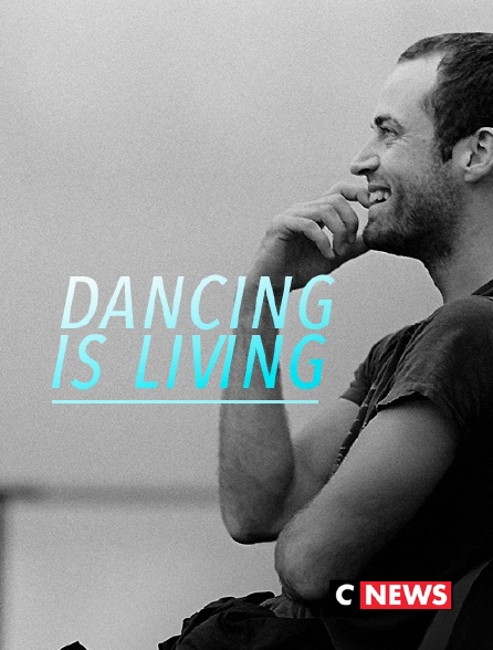CNEWS - Dancing is Living