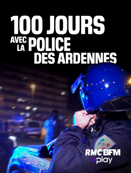 RMC BFM Play - 100 jours avec la police des Ardennes