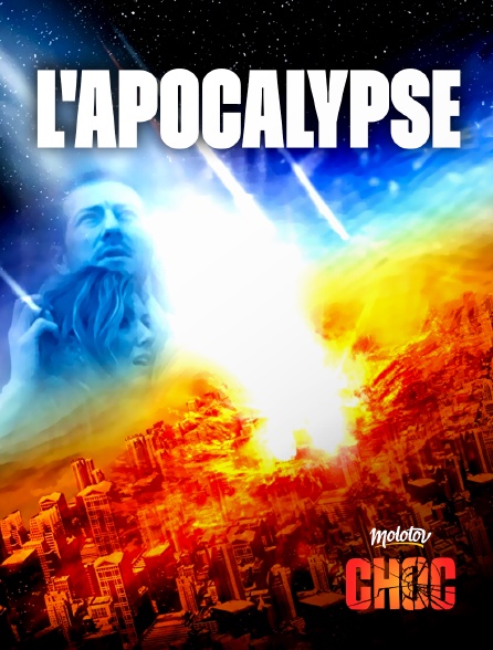 Molotov Channels CHOC - L'Apocalypse