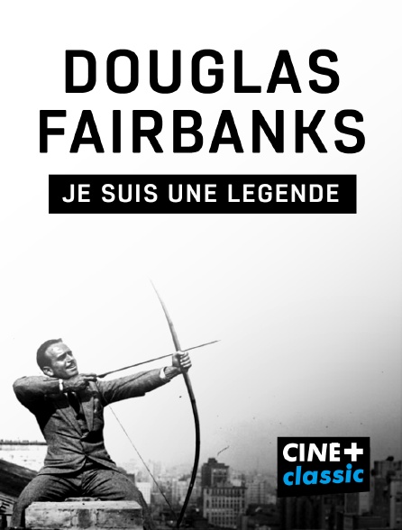 CINE+ Classic - Douglas Fairbanks