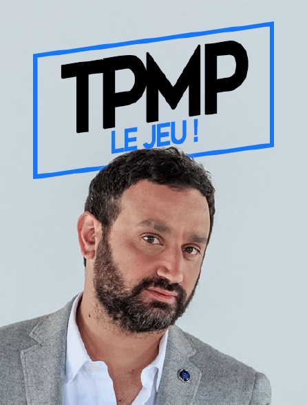 TPMP : le jeu