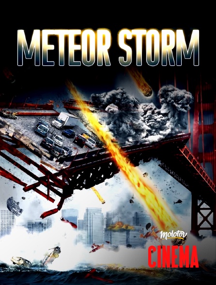 Molotov Channels Cinéma - Meteor Storm