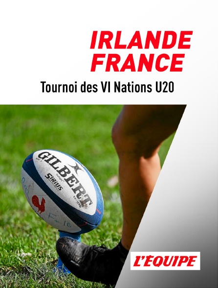 L'Equipe - Rugby - Tournoi des VI Nations U20 : Irlande / France