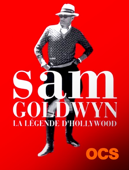 OCS - Sam Goldwyn, la légende d'Hollywood
