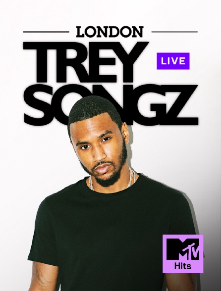 MTV Hits - Live in London: Trey Songz