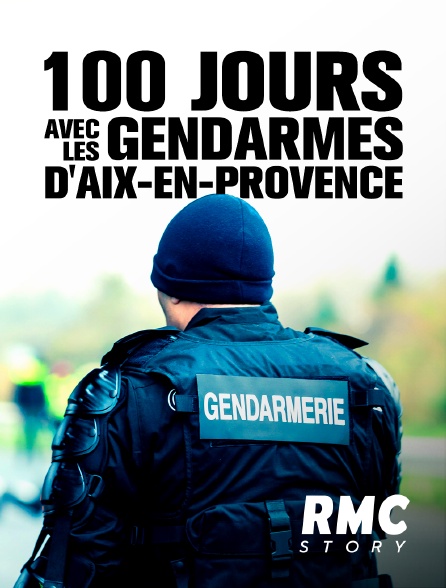 RMC Story - 100 jours avec les gendarmes d'Aix-en-Provence