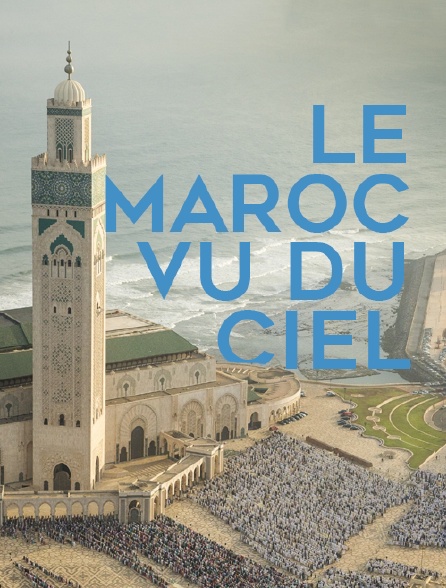 Le Maroc vu du ciel