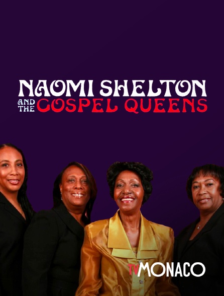 TV Monaco - Naomi Shelton and the Gospel Queens