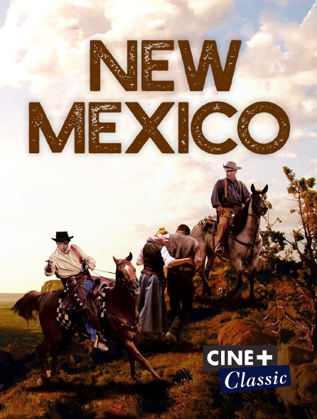 Ciné+ Classic - New Mexico