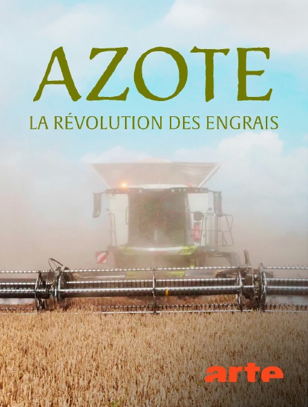 Arte - Azote, la révolution des engrais