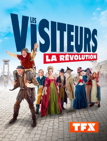 TFX - Les visiteurs : la Révolution