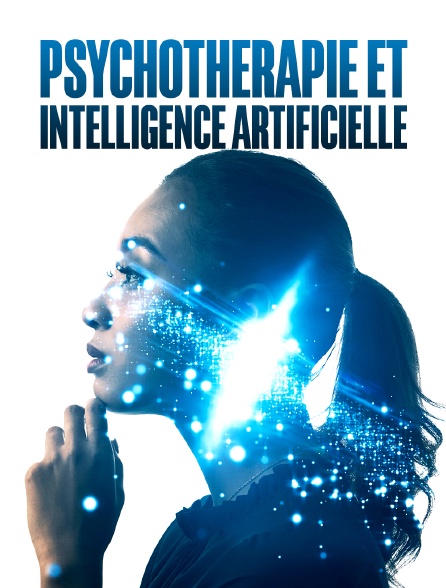 Psychothérapie et intelligence artificielle