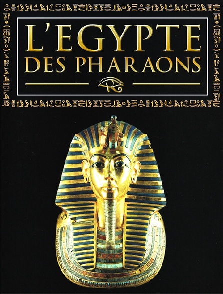 L'Egypte des pharaons