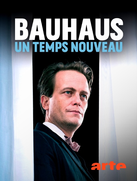 Arte - Bauhaus : un temps nouveau