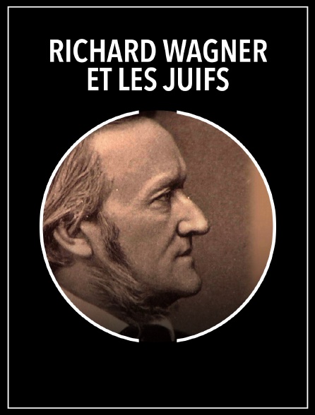 Richard Wagner et les juifs