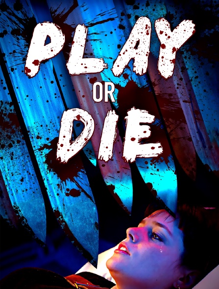 Play or die
