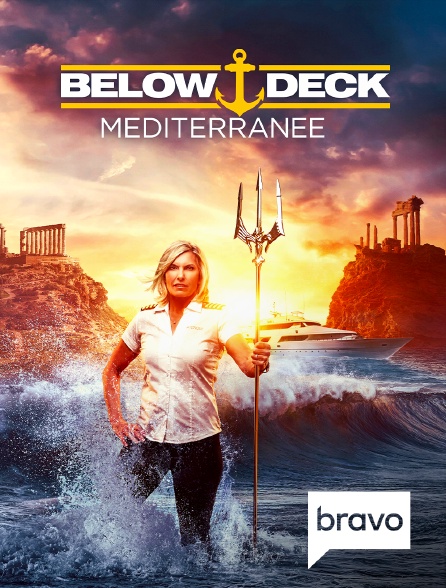 Bravo - Below Deck Mediterranean