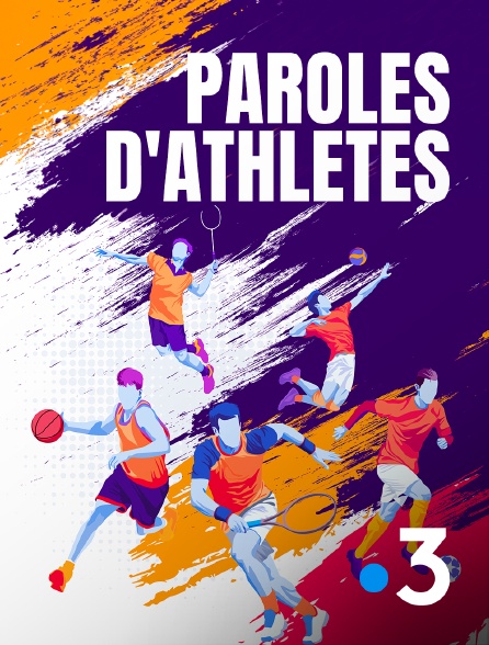 France 3 - Paroles d'athlètes
