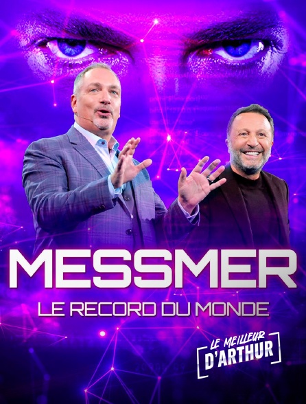 Le meilleur d'Arthur - Messmer : Le Record du Monde