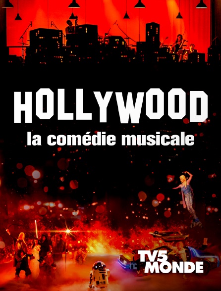 TV5MONDE - Hollywood : la comédie musicale