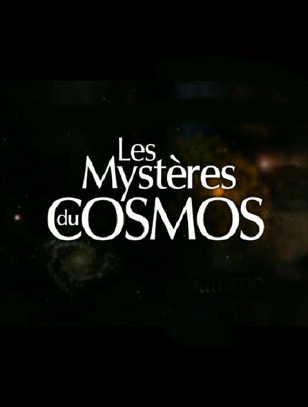 Les mystères du cosmos
