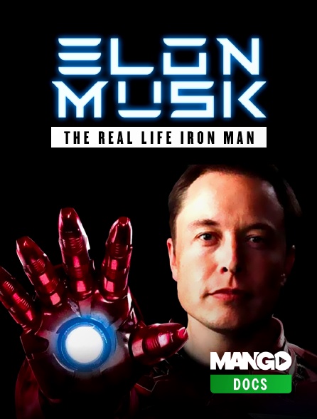 MANGO Docs - Elon Musk : The Real Life Iron Man