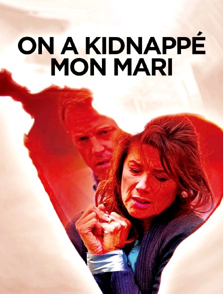 On a kidnappé mon mari