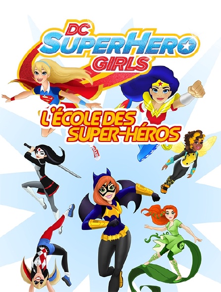 DC Super Hero Girls : L'école des super-héros