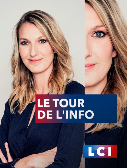 LCI - La Chaîne Info - Le tour de l'info