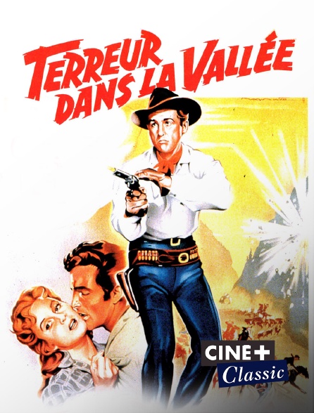 Ciné+ Classic - Terreur dans la vallée