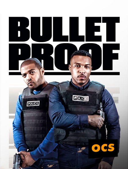 OCS - Bullet Proof