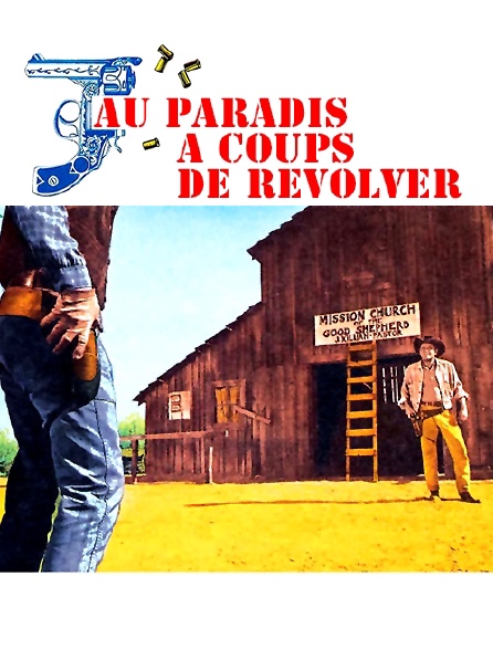 Au paradis à coups de revolver