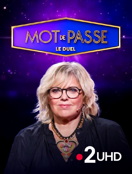 France 2 UHD - Mot de passe : le duel