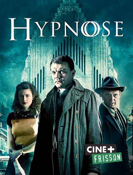 Ciné+ Frisson - Hypnose