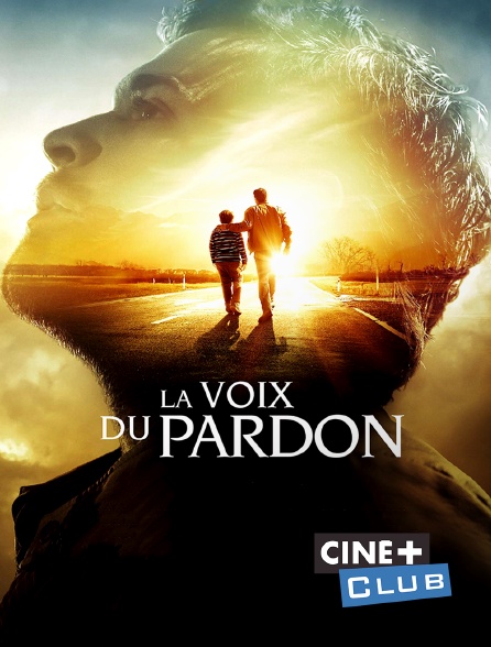 Ciné+ Club - La voix du pardon