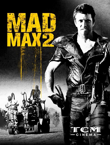 TCM Cinéma - Mad Max 2 : le défi