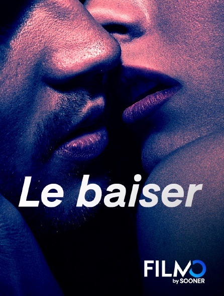 FilmoTV - Le baiser