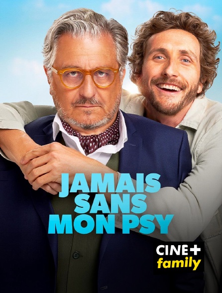 CINE+ Family - Jamais sans mon psy