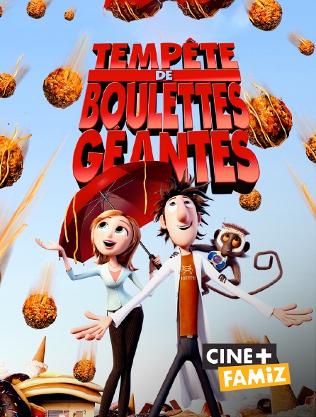 Ciné+ Famiz - Tempête de boulettes géantes