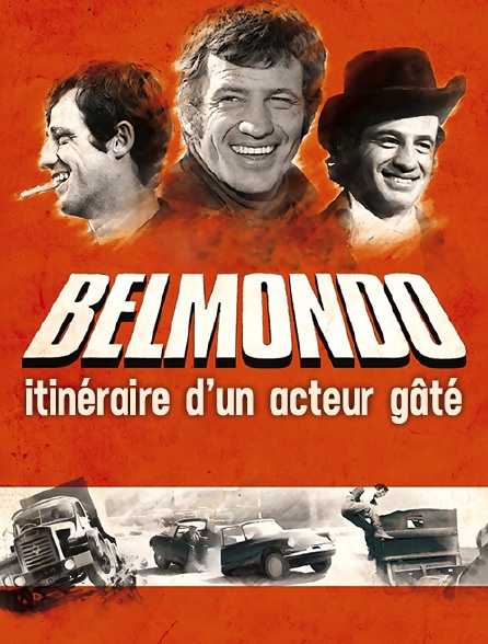 Belmondo, itinéraire d'un acteur gâté