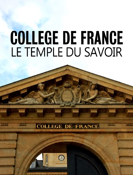 Collège de France, le temple du savoir