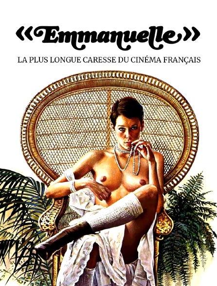 "Emmanuelle" : la plus longue caresse du cinéma français