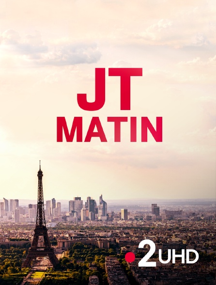 France 2 UHD - JT Matin