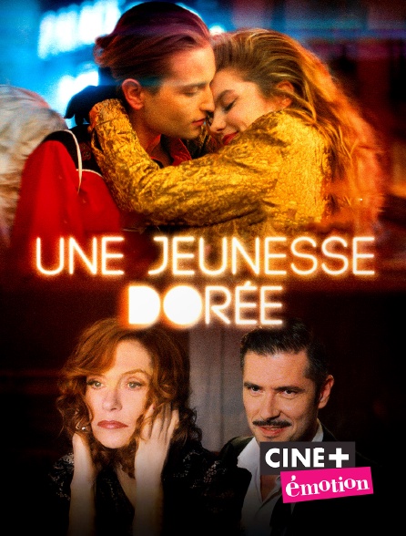 Ciné+ Emotion - Une jeunesse dorée